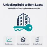 Unlocking Build to Rent Loans: Your-Guide-to-Financing-Rental-Communities
